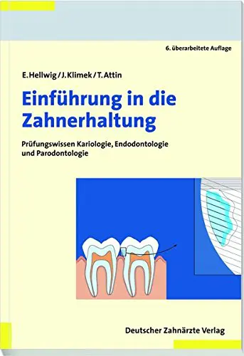 Einfhrung in die Zahnerhaltung Prfungswissen Kariologie Endodontologie und Parodontologie 0